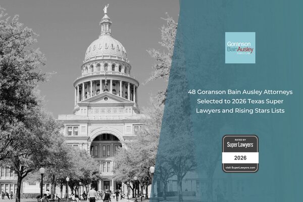 48 Goranson Bain Ausley Attorneys Selected to 2026 Texas Super Lawyers and Rising Stars Lists