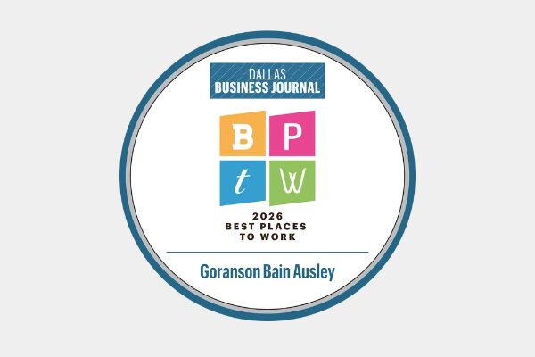Goranson Bain Ausley, 2026 Dallas Business Journal’s Best Places to Work